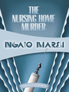 The Nursing Home Murder (eBook): Roderick Alleyn Series, Book 3